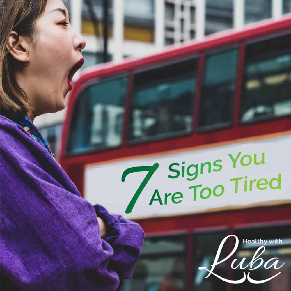 7 Signs You Are Too Tired - #wellness #fatigue #overworked #immunity
